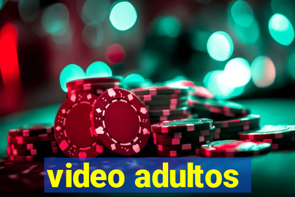 video adultos